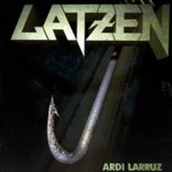 Latzen : Ardi Larruz